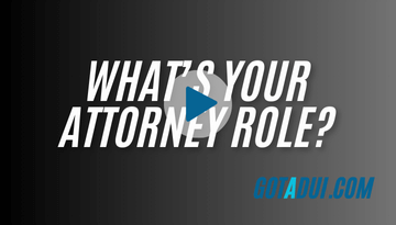 Your DUI attorney's role